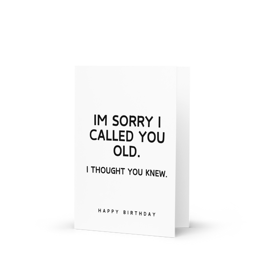 Called You Old Birthday Card