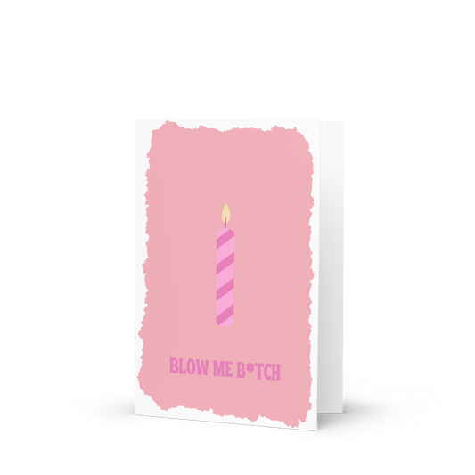 Blow Me Birthday Card